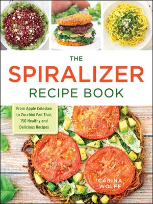 cover image of The Spiralizer Recipe Book